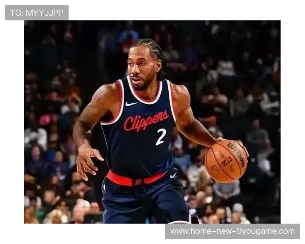 伦纳德终场前补篮建功，快船在最后一刻反超